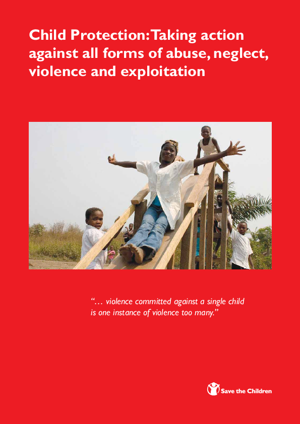 Child Protection: Taking action against all forms of abuse, neglect, violence and exploitation (CPI Brochure)